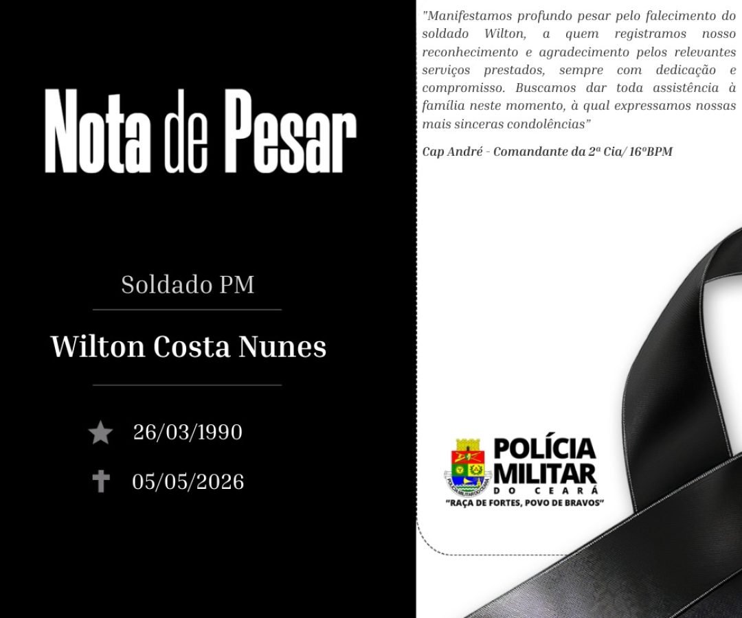 Polícia Militar do Ceará lamenta o falecimento do soldado Wilton Costa Nunes